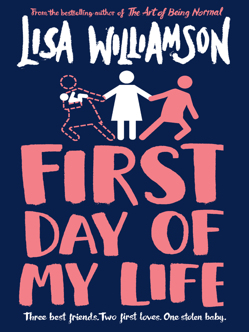 Title details for First Day of My Life by Lisa Williamson - Available
